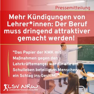 Read more about the article Mehr Kündigungen von Lehrer*innen keine Überraschung – LSV NRW fordert: Der Beruf muss dringend attraktiver gemacht werden!